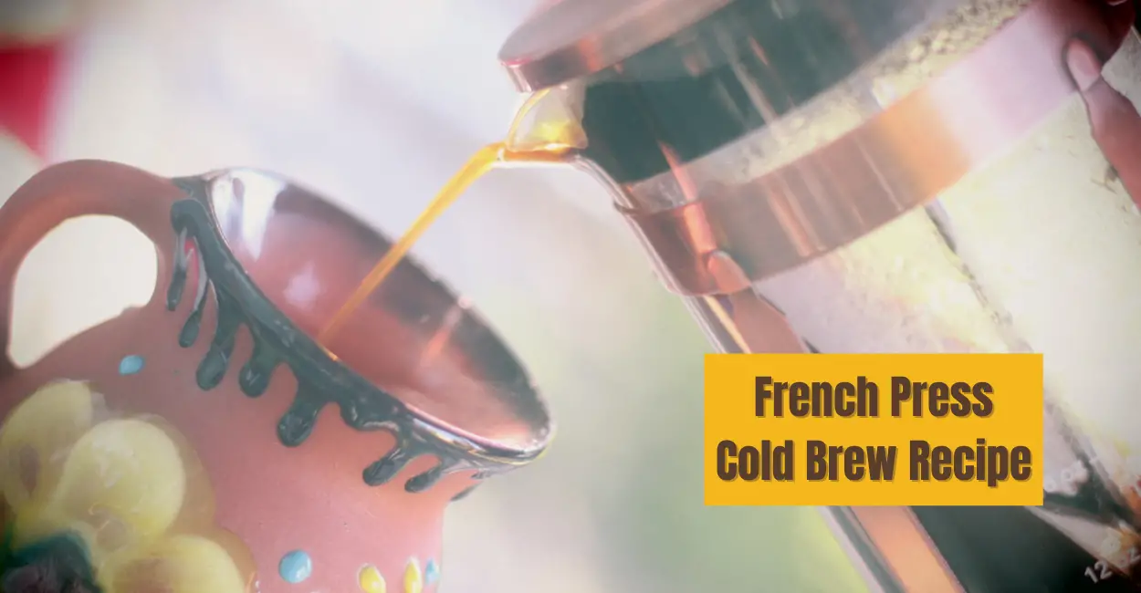 french press cold brew recipe