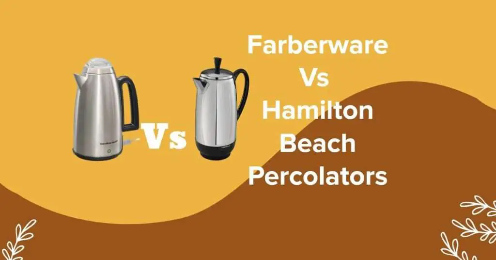 Farberware and Hamilton Beach Percolators
