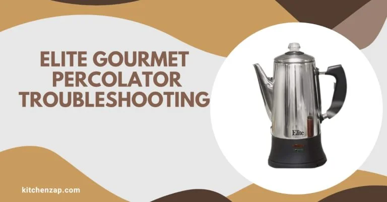 Elite Gourmet Percolator Troubleshooting: Simple Fixes for Common Issues